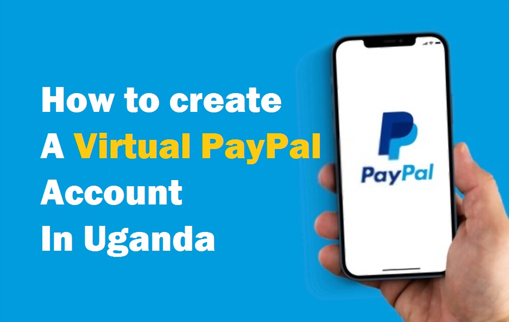 How to Get a Paypal Account in Uganda