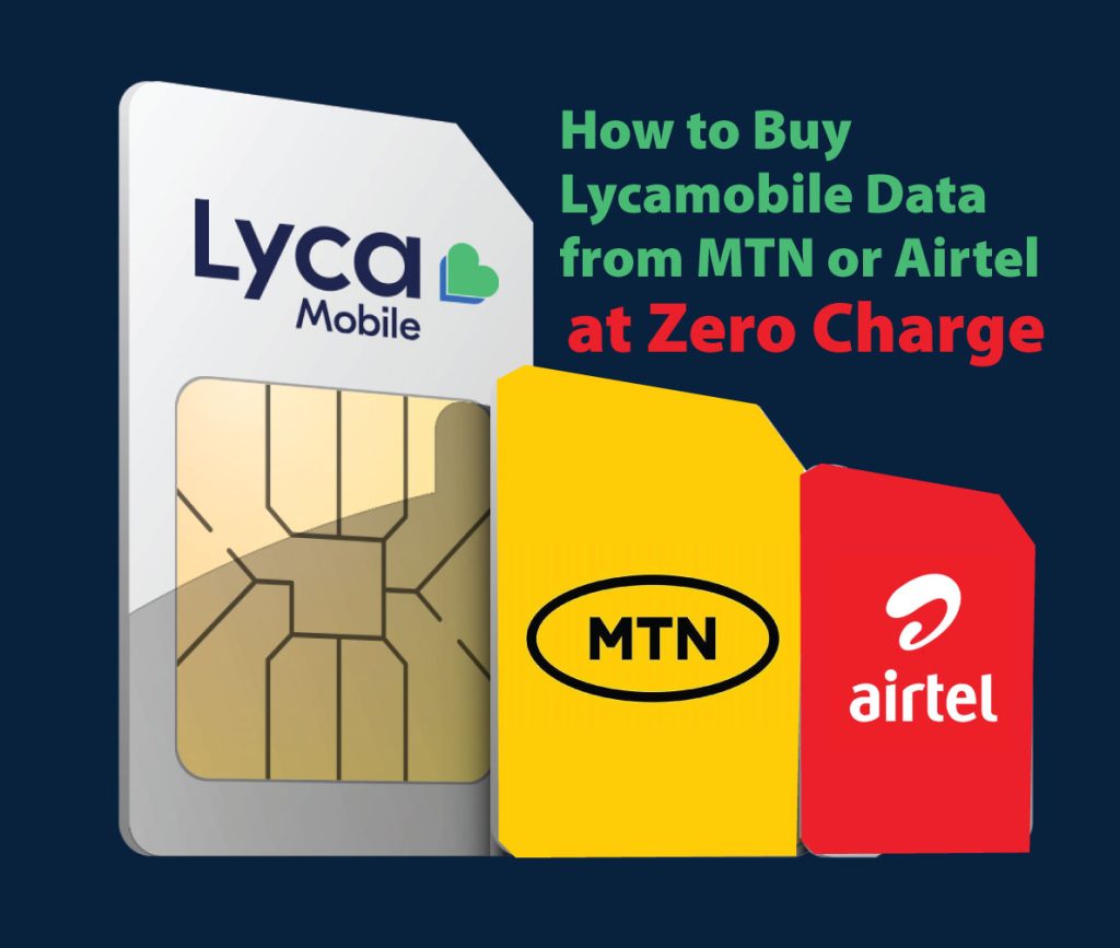 How to Buy Lycamobile Data from MTN or Airtel (No Airtime Charge)